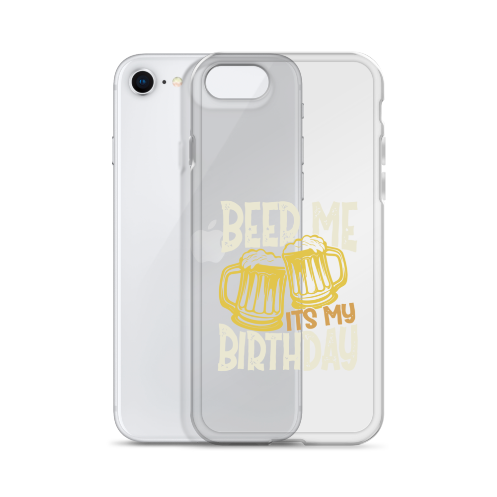 Beer Me It's My Birthday Clear Case for iPhone®