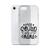 My Squad Calls Me Mama Clear Case for iPhone®