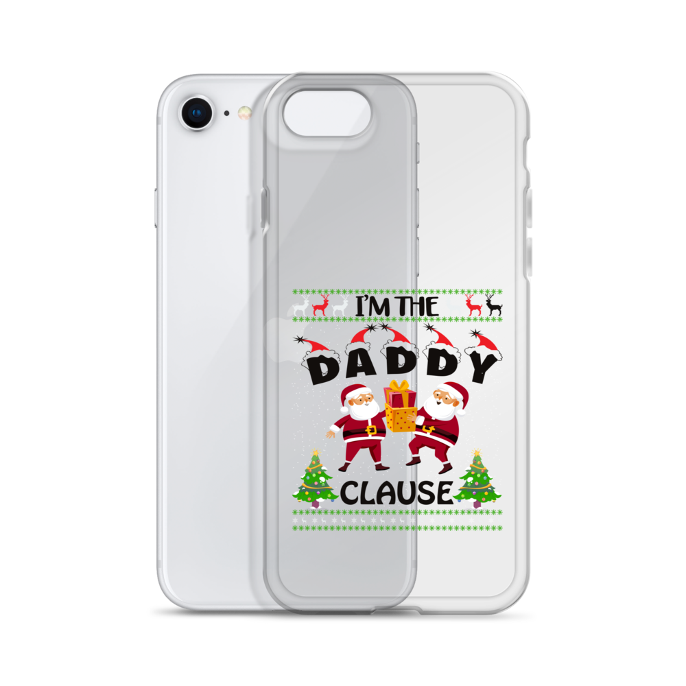 I'm The Daddy Clause Clear Case for iPhone®