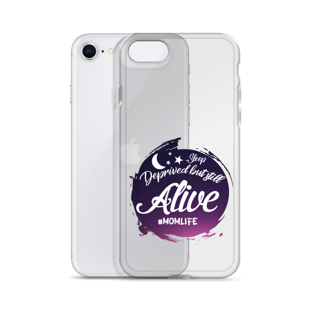 Sleep Deprived But Still Alive #momlife Clear Case for iPhone®