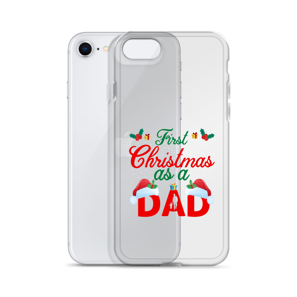 First Christmas As A Dad Clear Case for iPhone®