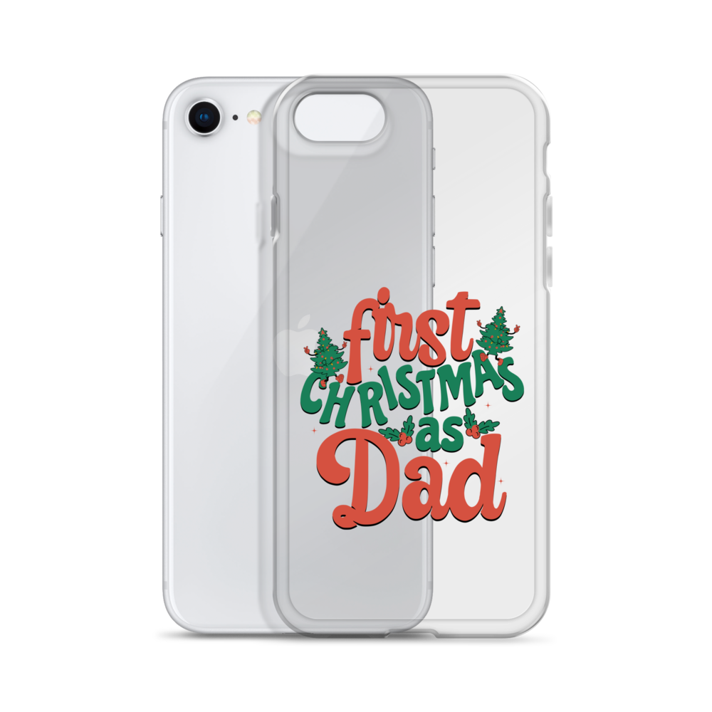 First Christmas As Dad Clear Case for iPhone®