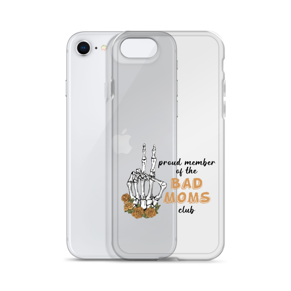 Proud Member Of The Bad Moms Club Clear Case for iPhone®