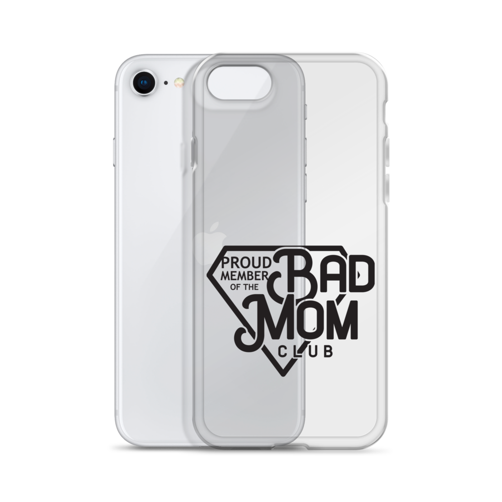 Proud Member Of The Bad Mom Club Clear Case for iPhone®