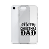 Merry Christmas Dad Clear Case for iPhone®