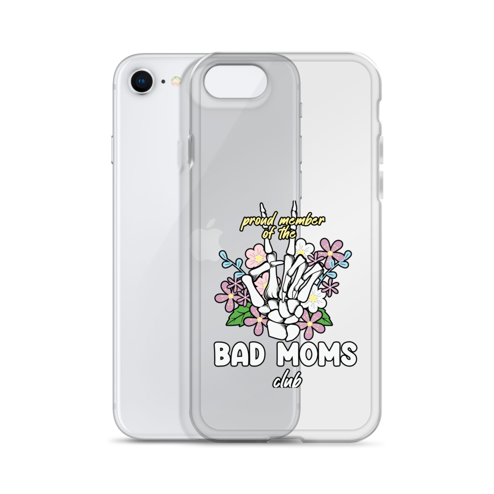 Proud Member Of The Bad Moms Club Clear Case for iPhone®