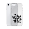 Hi Hungry I'm Dad  Clear Case for iPhone®