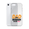 Dad Wisdom Go Ask Mom Clear Case for iPhone®