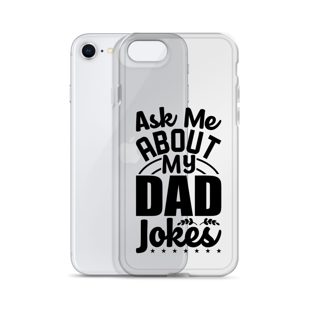 Ask Me About My Dad Jokes Clear Case for iPhone®