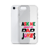 Ask Me About My Dad Jokes Clear Case for iPhone®