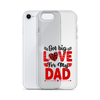 Got Big Love For My Dad Clear Case for iPhone®