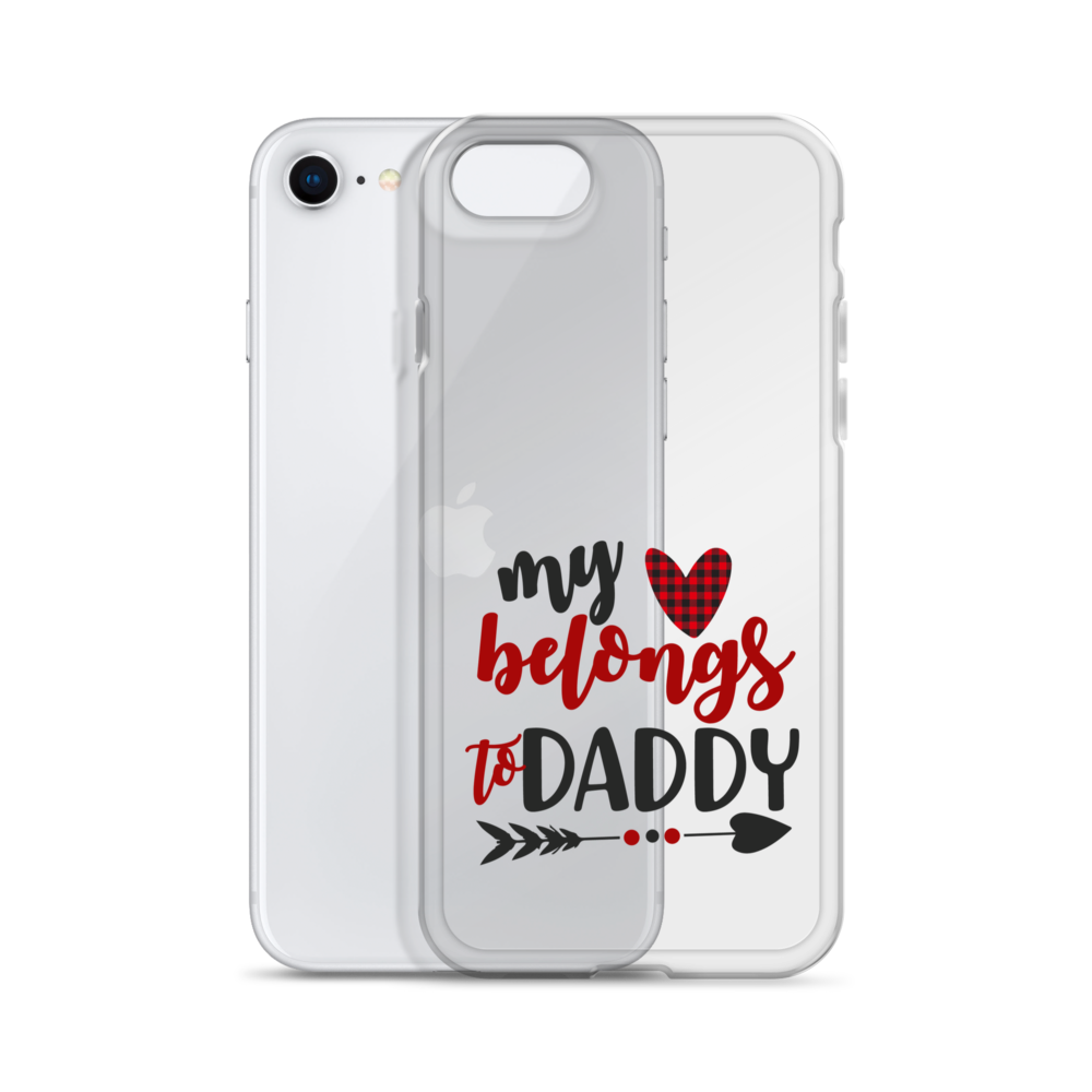 My Heart Belongs To Daddy Clear Case for iPhone®