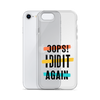 Oops! I Did It Again Clear Case for iPhone®