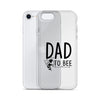 Dad To bee Clear Case for iPhone®