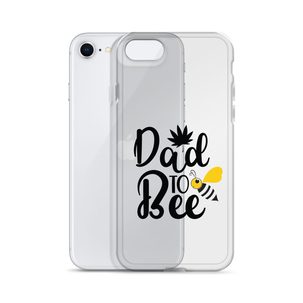 Dad To Bee Clear Case for iPhone®