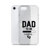 Dad To Be Clear Case for iPhone®