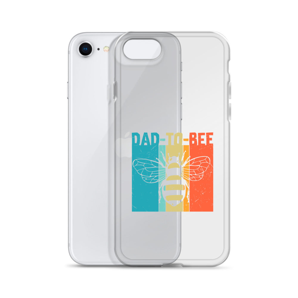 Dad To Bee Clear Case for iPhone®