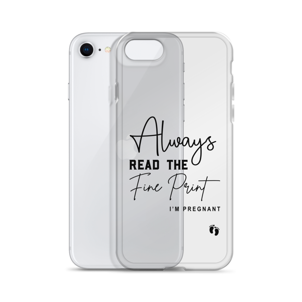 Always Read The Fine Print I'm Pregnant Clear Case for iPhone®