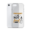 Pregnant AF Not A Food Baby Clear Case for iPhone®