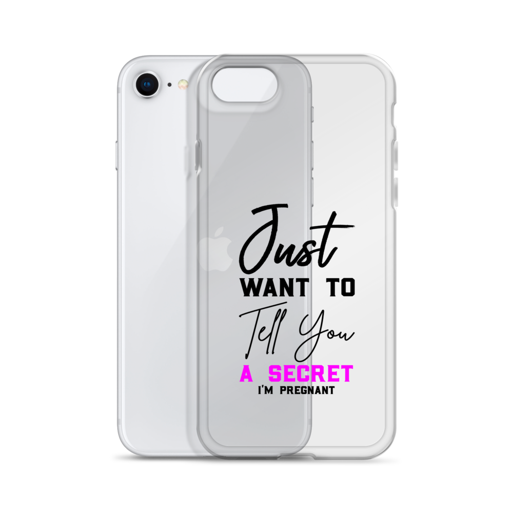 Just Want to Tell You A Secret I'm Pregnant Clear Case for iPhone®