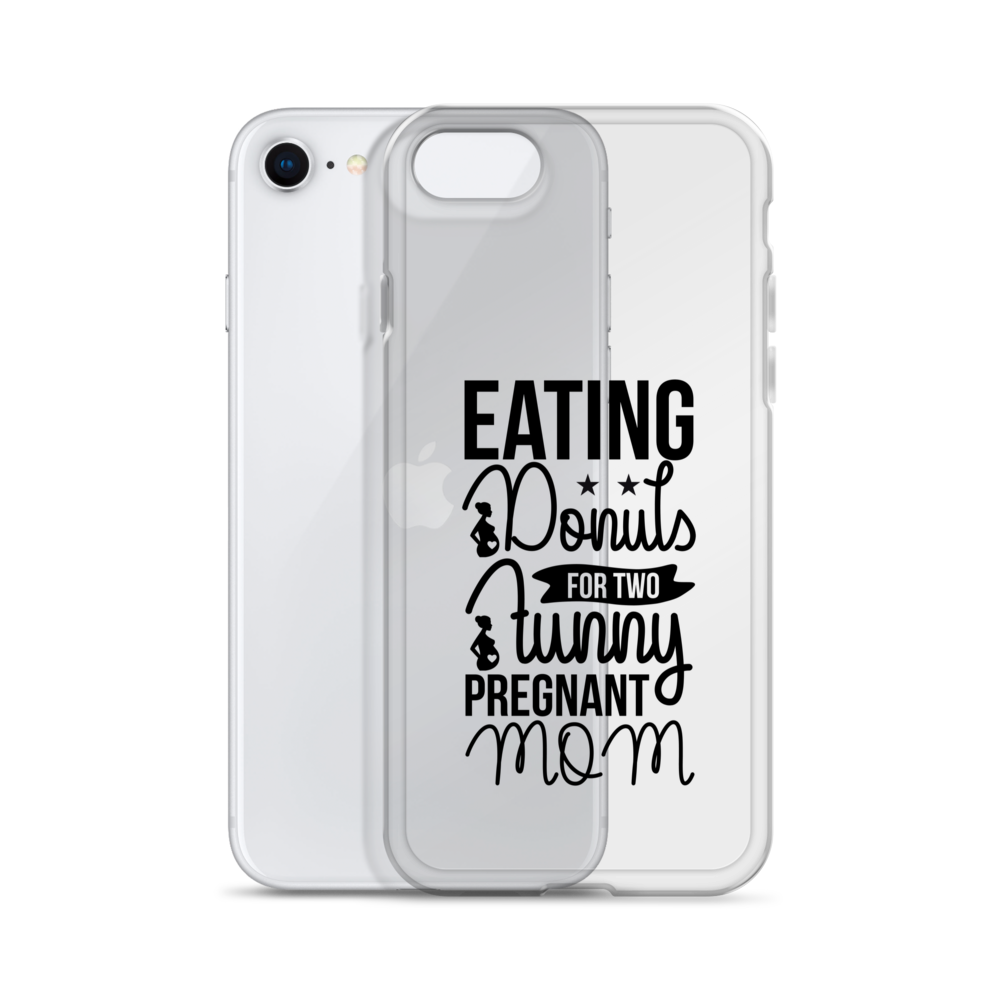 Eating Donuts For Two Funny Pregnant Mom Clear Case for iPhone®