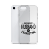 Raising My Husband Is Exhausting Clear Case for iPhone®