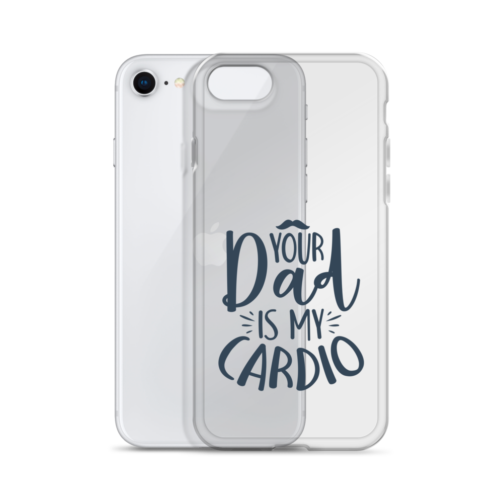 Your Dad Is My Cardio Clear Case for iPhone®