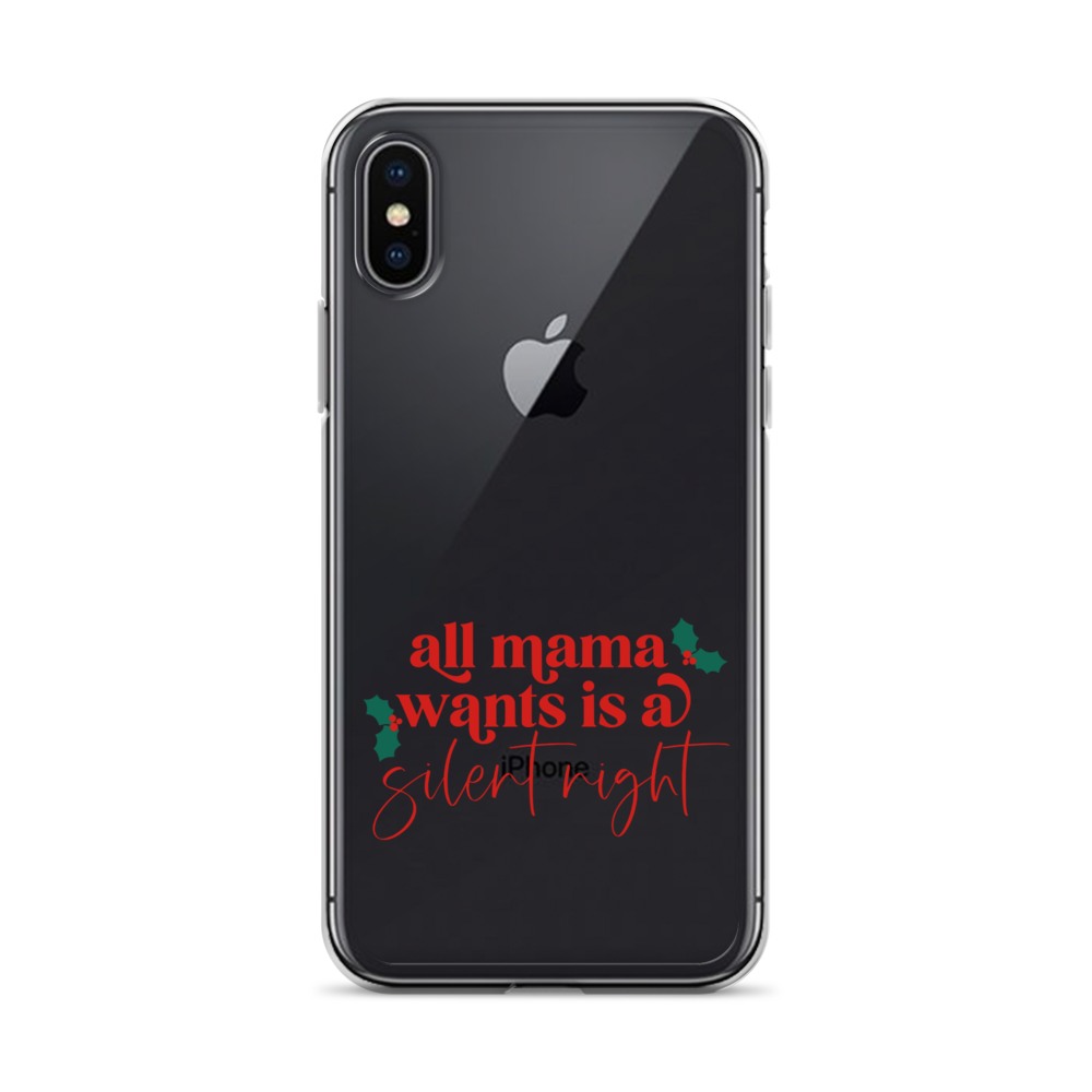 All Mama Wants Is A Silent Night Clear Case for iPhone®