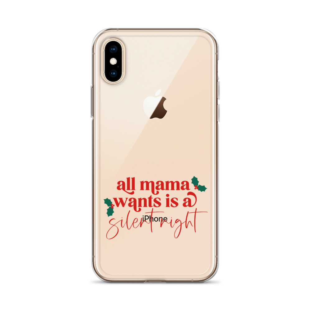 All Mama Wants Is A Silent Night Clear Case for iPhone®