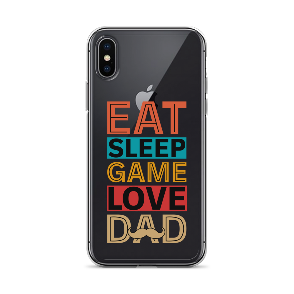 Eat Sleep Game Love Dad Clear Case for iPhone®