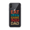 Eat Sleep Game Love Dad Clear Case for iPhone®