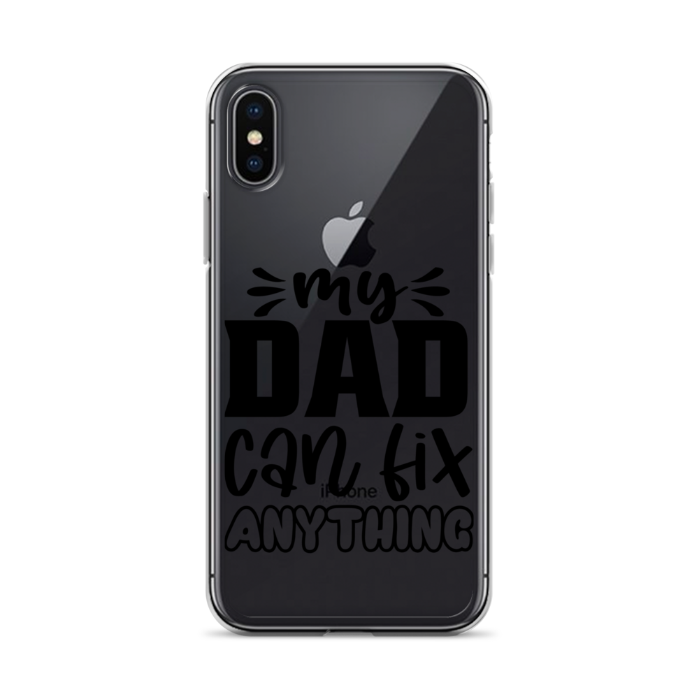 My Dad Can Fix Anything Clear Case for iPhone®