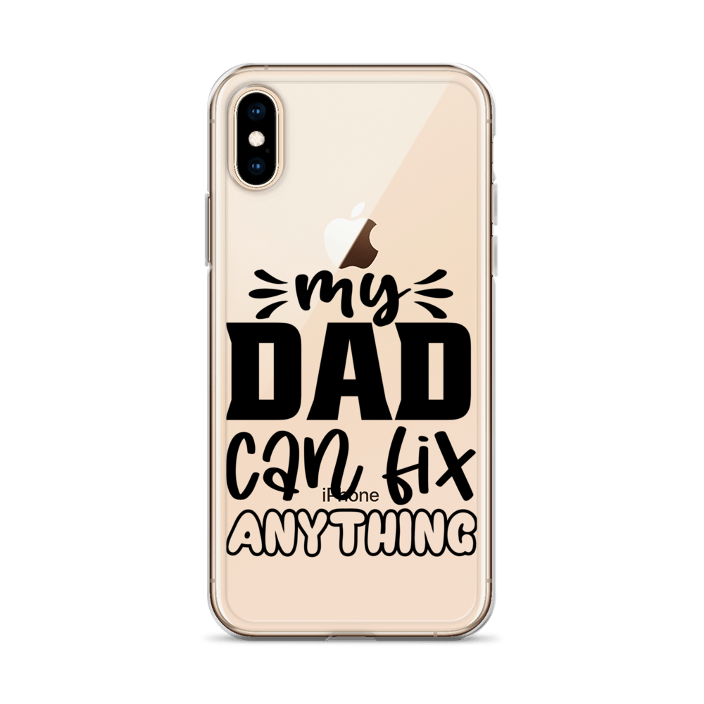 My Dad Can Fix Anything Clear Case for iPhone®