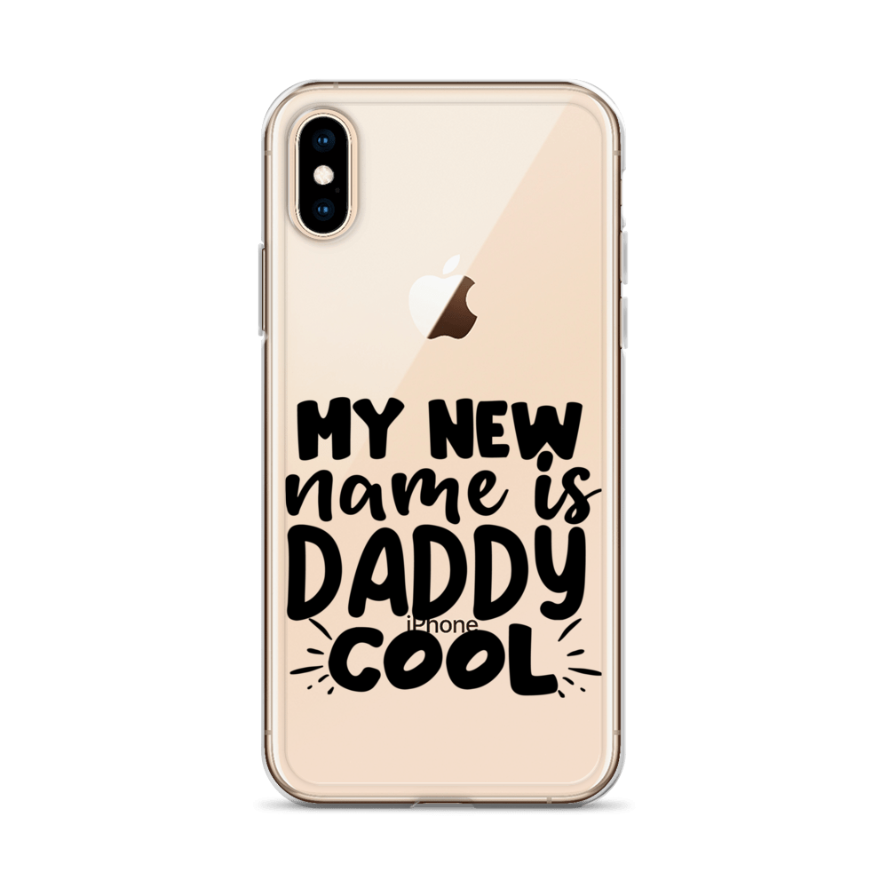 My New Name Is Daddy Cool Clear Case for iPhone®