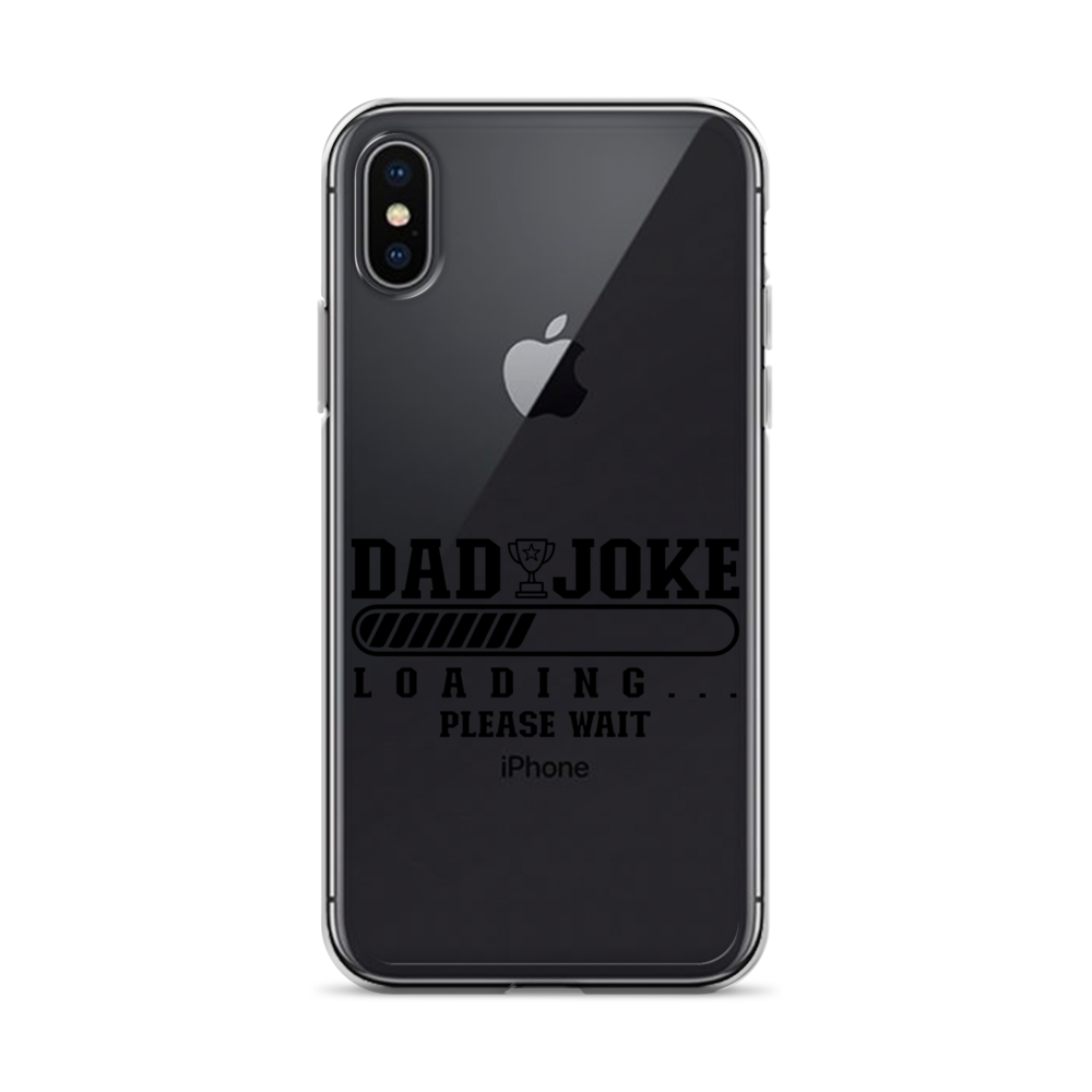 Dad Joke Loading... Please Wait Clear Case for iPhone®