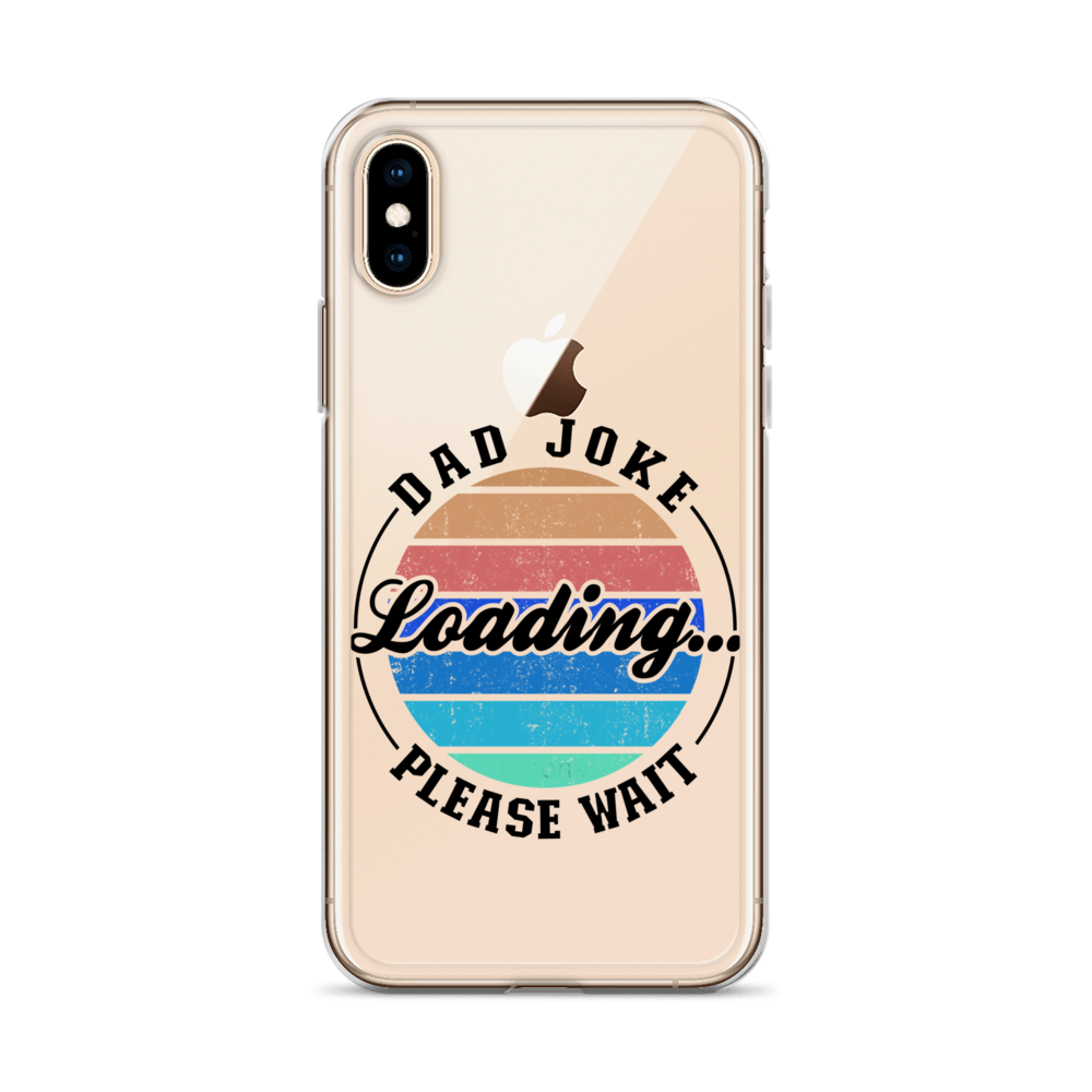 Dad Joke Loading... Please Wait Clear Case for iPhone®