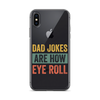 Dad Jokes Are How Eye Roll Clear Case for iPhone®