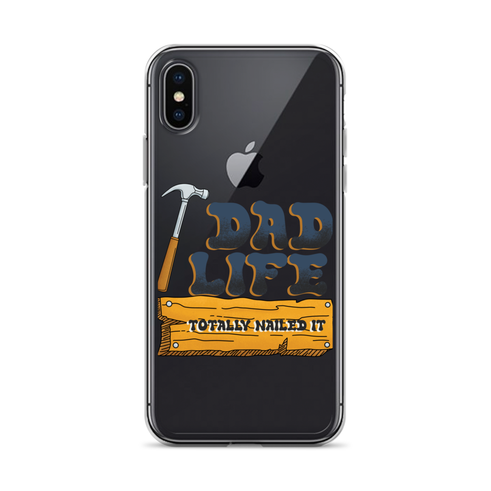 Dad Life totally Nailed It Clear Case for iPhone®