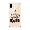 Lead Me To What Needs Fixing! Clear Case for iPhone®