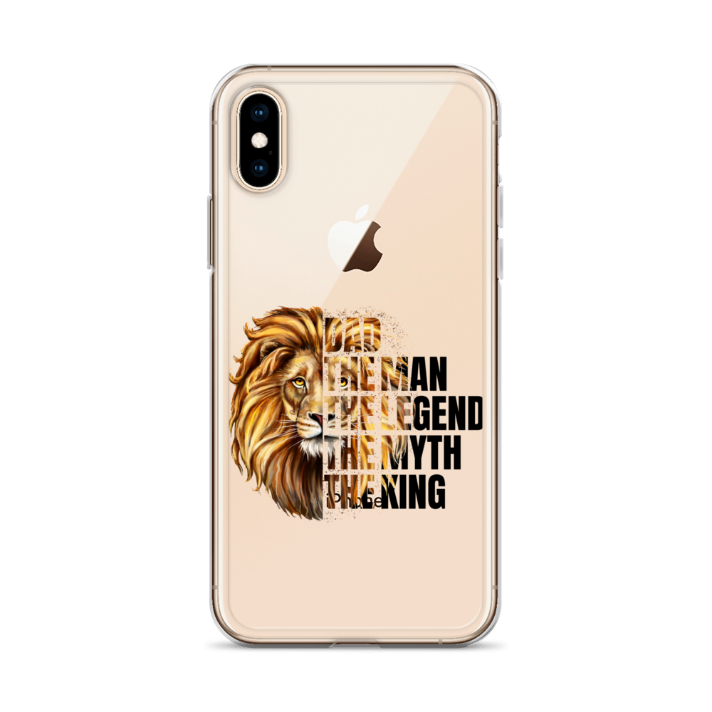 Dad The Man The Legend The Myth The King Clear Case for iPhone®