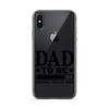 Dad To Be Loading,,, Please Wait Clear Case for iPhone®