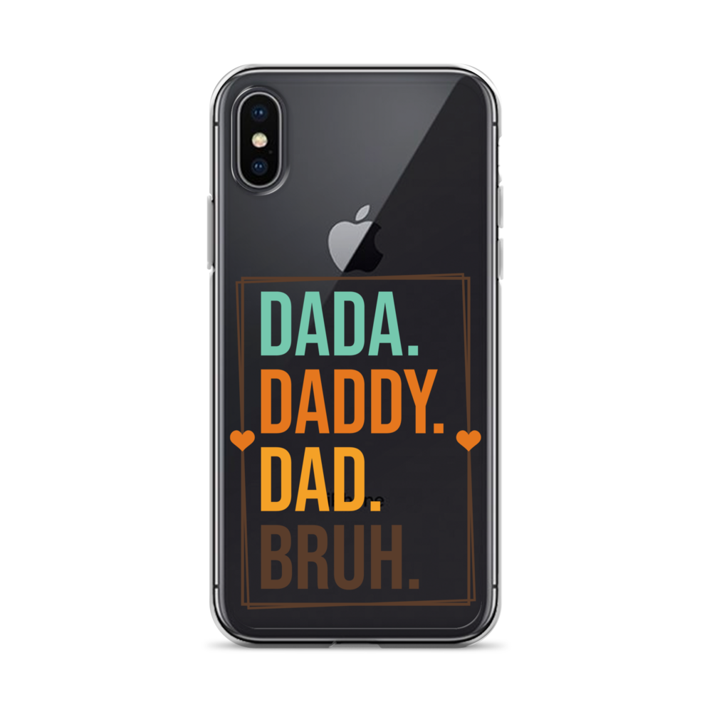 Dada. Daddy. Dad. Bruh. Clear Case for iPhone®