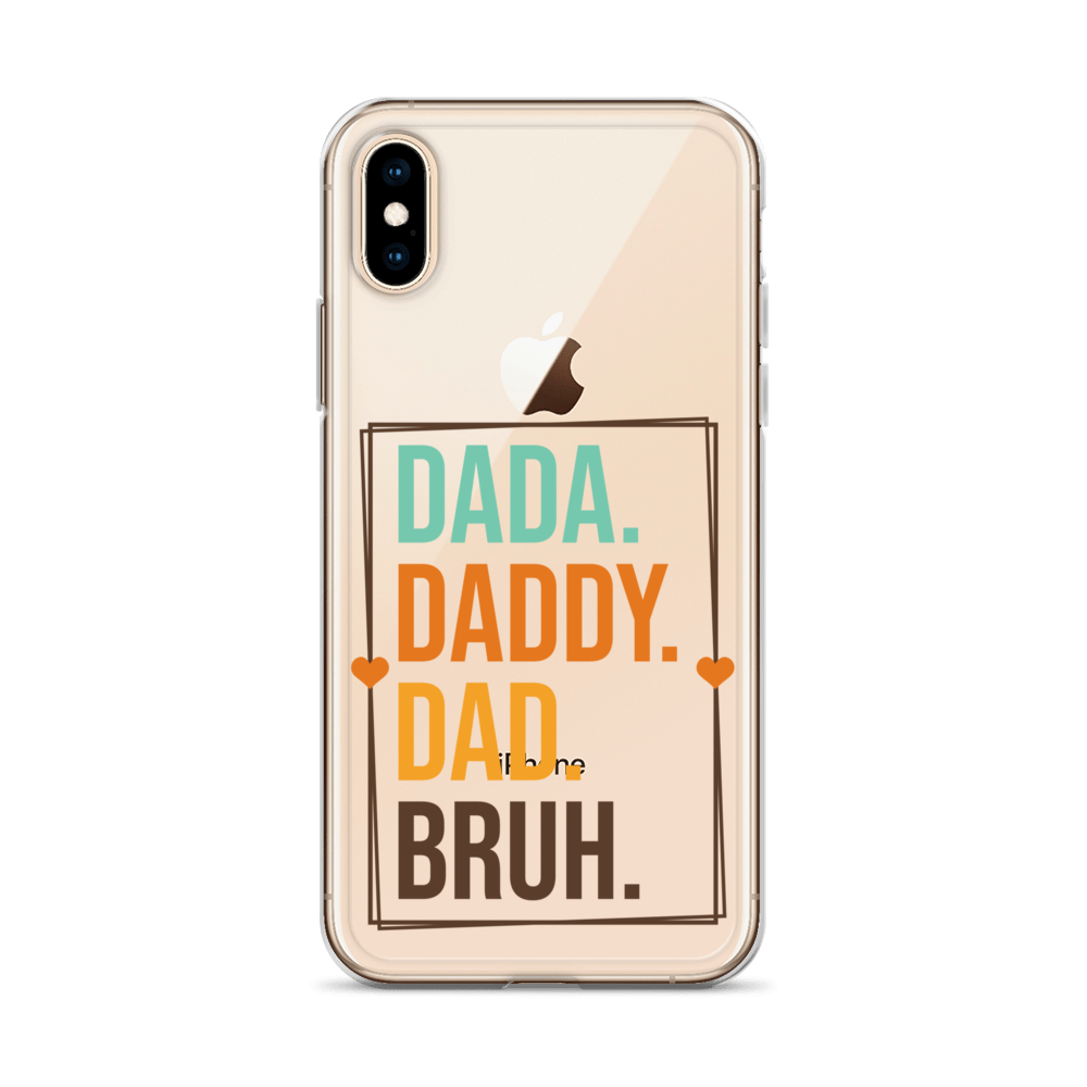 Dada. Daddy. Dad. Bruh. Clear Case for iPhone®