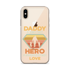 Daddy A Son's First Hero A Daughter's First Love Clear Case for iPhone®