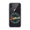 The Best Father In The World Clear Case for iPhone®