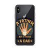 Any Man Can Be A Father But It Takes Someone Special To Be A Father Clear Case for iPhone®