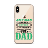 Any Man Can Be A Father It Takes Someone Special To Be A Dad Clear Case for iPhone®