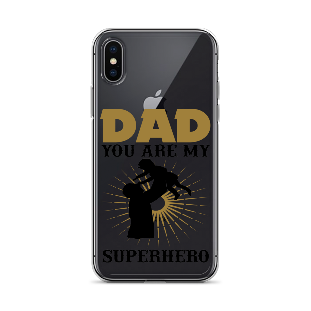 Dad You Are My Superhero Clear Case for iPhone®