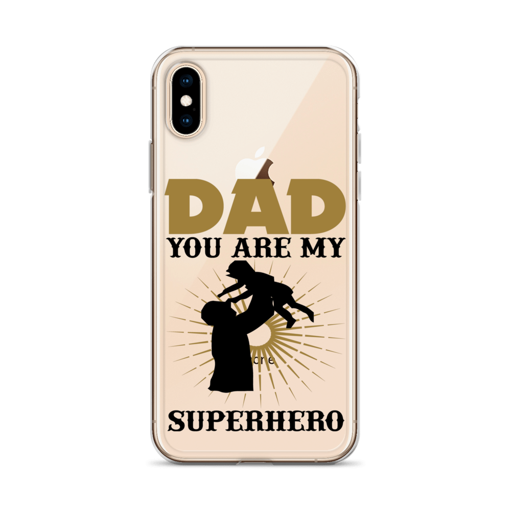 Dad You Are My Superhero Clear Case for iPhone®