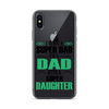 I'm Not A Super Dad I'm A Dad With A Super Daughter Clear Case for iPhone®